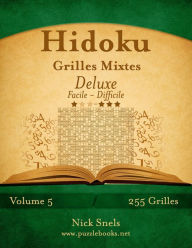 Title: Hidoku Grilles Mixtes Deluxe - Facile à Difficile - Volume 5 - 255 Grilles, Author: Nick Snels