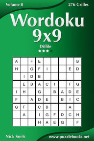 Title: Wordoku 9x9 - Difficile - Volume 8 - 276 Grilles, Author: Nick Snels