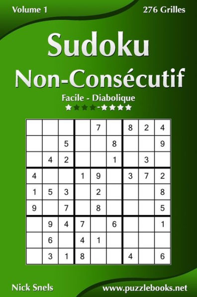 Sudoku Non-Consécutif - Facile à Diabolique - Volume 1 - 276 Grilles