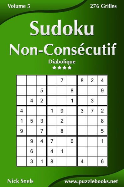 Sudoku Non-Consécutif - Diabolique - Volume 5 - 276 Grilles