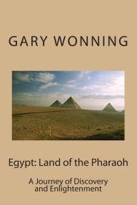 Title: Egypt: Land of the Pharaoh, Author: Gary Wonning