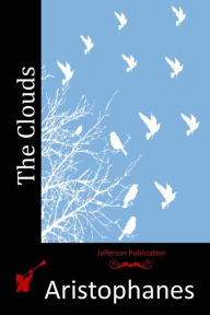 Title: The Clouds, Author: Aristophanes