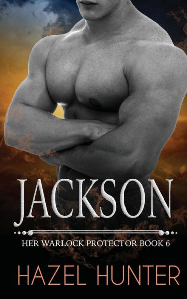 Jackson: Her Warlock Protector Book 6