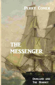 Title: The Messenger: Donland And The Hornet, Author: Perry Comer