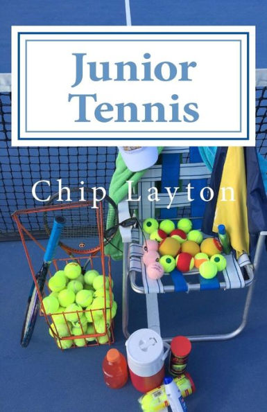 Junior Tennis: for Crazy Tennis Parents