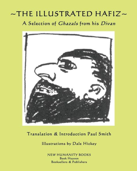 The Illustrated Hafiz - A Selection of Ghazals from his Divan
