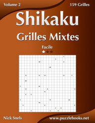 Title: Shikaku Grilles Mixtes - Facile - Volume 2 - 159 Grilles, Author: Nick Snels