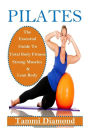 Pilates for Beginners: The Essential Guide to Total Body Fitness, Strong Muscles and Lean Body