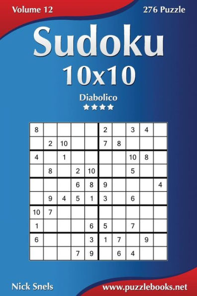 Sudoku 10x10 - Diabolico - Volume 12 - 276 Puzzle