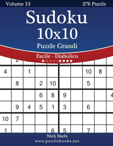 Sudoku 10x10 Puzzle Grandi - Da Facile a Diabolico - Volume 13 - 276 Puzzle