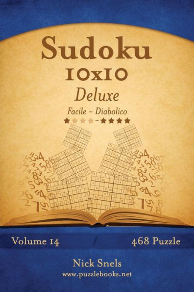 Sudoku 10x10 Deluxe - Da Facile a Diabolico - Volume 14 - 468 Puzzle