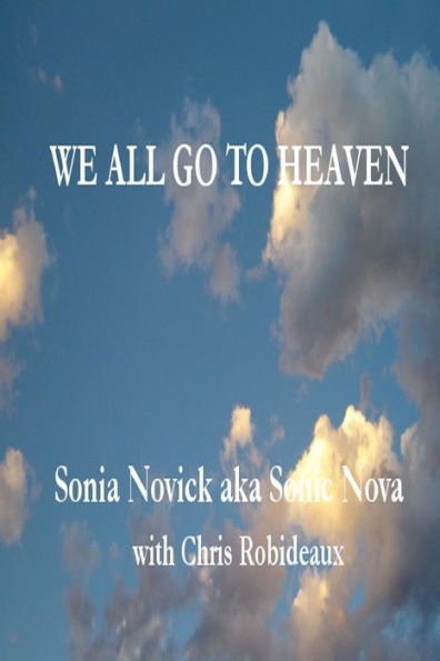 We All Go to Heaven: When We Stop Creating Our Own Hells