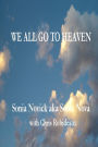 We All Go to Heaven: When We Stop Creating Our Own Hells