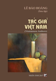 Title: Vietnamese Authors - Tac Gia Viet Nam, Author: Luan Hoan