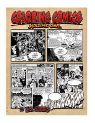 Title: Coloring Comics - Volume One: Mixing the Awesomeness of Coloring With The Fun Of Comics!, Author: C M Harris