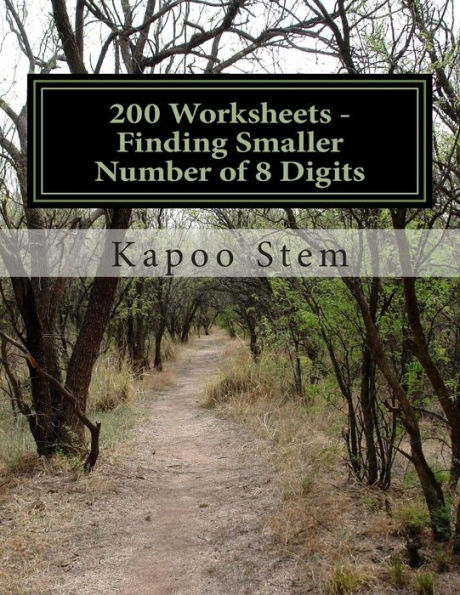 200 Worksheets - Finding Smaller Number of 8 Digits: Math Practice Workbook