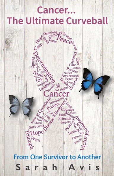 Cancer...The Ultimate Curveball: From One Survivor to Another