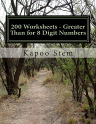 Title: 200 Worksheets - Greater Than for 8 Digit Numbers: Math Practice Workbook, Author: Kapoo Stem