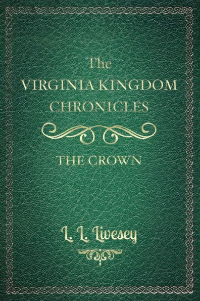 The Virginia Kingdom Chronicles: Book One: The Crown