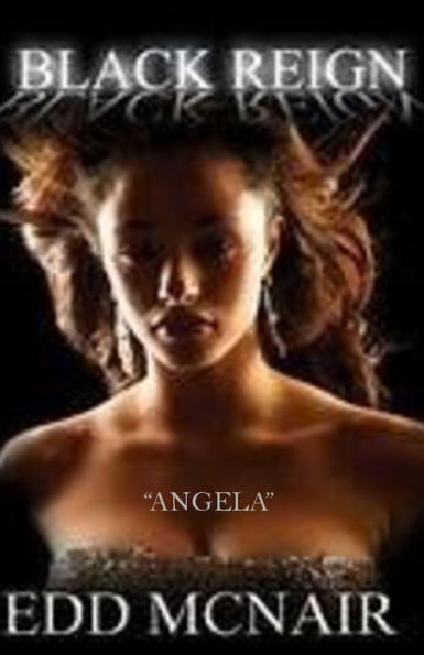 Black Reign: " Angela"