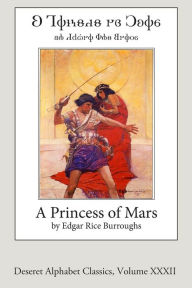 Title: A Princess of Mars (Deseret Alphabet edition), Author: Edgar Rice Burroughs