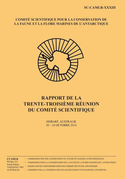 Rapport de la trente-troisième réunion du Comité scientifique: Hobart, Australie, 20 - 24 octobre 2014