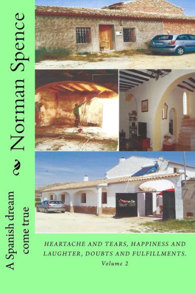 A SPANISH DREAM come true: Heartache and tears, happiness and laughter, douts and fulfillments