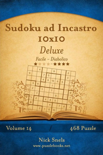 Sudoku ad Incastro 10x10 Deluxe - Da Facile a Diabolico - Volume 14 - 468 Puzzle