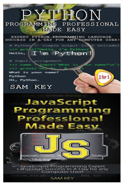 Python Programming Professional Made Easy & JavaScript Professional Programming Made Easy