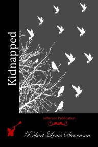 Title: Kidnapped, Author: Robert Louis Stevenson