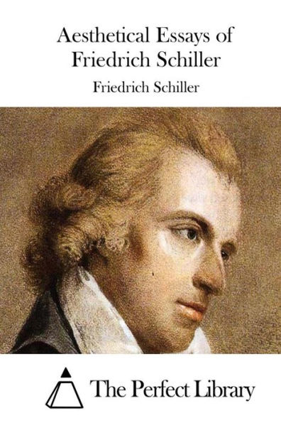 Aesthetical Essays of Friedrich Schiller