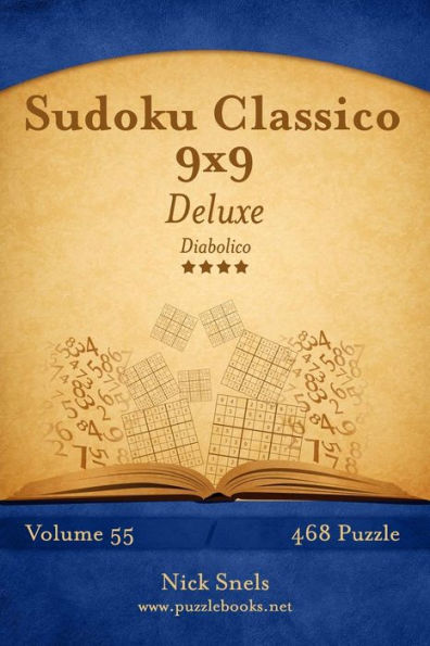 Sudoku Classico 9x9 Deluxe - Diabolico - Volume 55 - 468 Puzzle