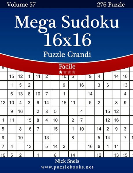 Mega Sudoku 16x16 Puzzle Grandi - Facile - Volume 57 - 276 Puzzle