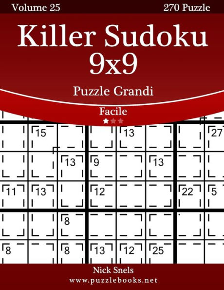 Killer Sudoku 9x9 Puzzle Grandi - Facile - Volume 25 - 270 Puzzle