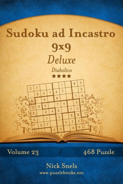 Sudoku ad Incastro 9x9 Deluxe - Diabolico - Volume 23 - 468 Puzzle