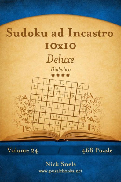 Sudoku ad Incastro 10x10 Deluxe - Diabolico - Volume 24 - 468 Puzzle