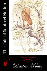 Title: The Tale of Squirrel Nutkin, Author: Beatrix Potter