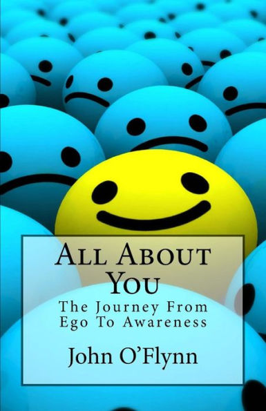 All About You: The Journey From Ego To Awareness