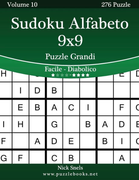 Sudoku Alfabeto 9x9 Puzzle Grandi - Da Facile a Diabolico - Volume 10 - 276 Puzzle