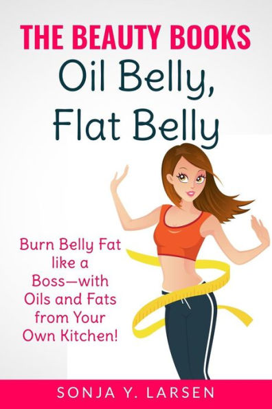Oil Belly, Flat Belly