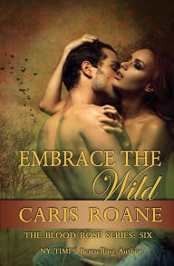 Title: Embrace the Wild, Author: Caris Roane