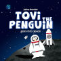 Tovi the Penguin: goes into space