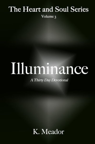Illuminance: Thirty Days for the Heart and Soul