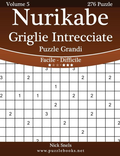 Nurikabe Griglie Intrecciate Puzzle Grandi - Da Facile a Difficile - Volume 5 - 276 Puzzle