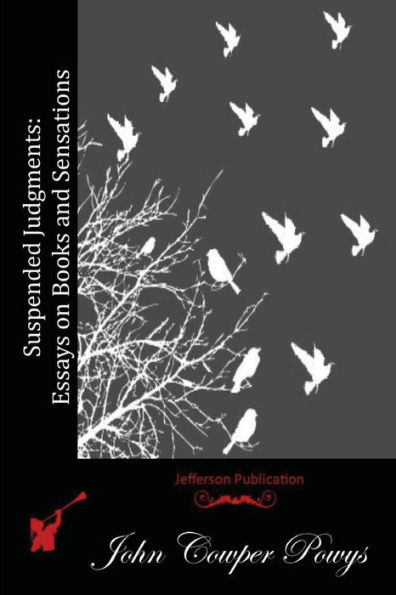 Suspended Judgments: Essays on Books and Sensations