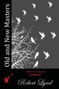 Title: Old and New Masters, Author: Robert Lynd