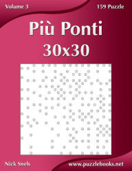 Title: Più Ponti 30x30 - Volume 3 - 159 Puzzle, Author: Nick Snels