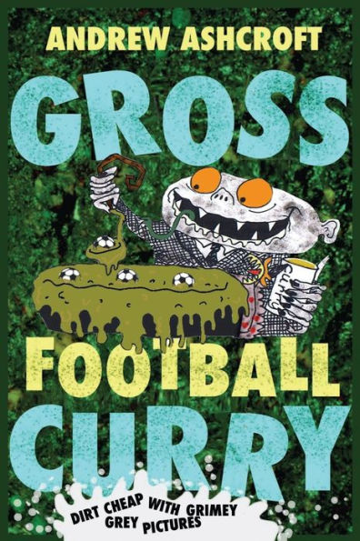GROSS Football Curry - dirt cheap with grimey grey pictures