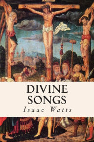 Title: Divine Songs, Author: Isaac Watts