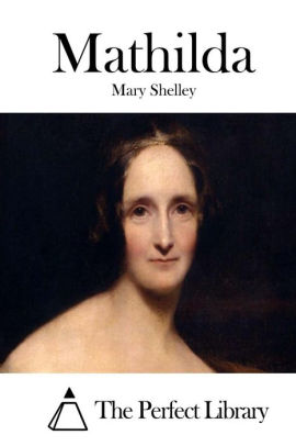 Mathilda by Mary Shelley, Paperback | Barnes & Noble®